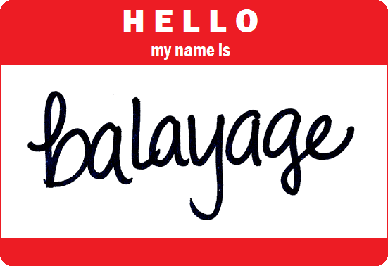 Salon Jaylee | News | hello, my name is BALAYAGE