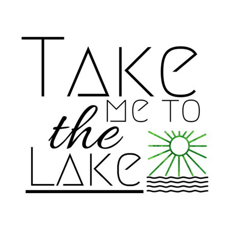 Take me to the lake