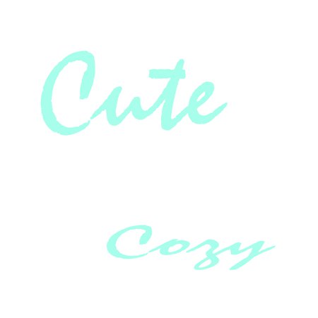 Cute Cozy Turquoise Text
