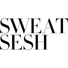 sweat sesh