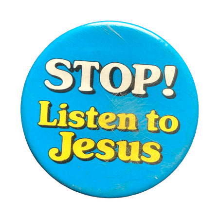 Stop! Listen to Jesus