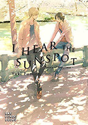 I Hear the Sunspot: Theory of Happiness (I Hear the Sunspot Graphic Novel): Yuki Fumino: 9781944937416: Amazon.com: Books