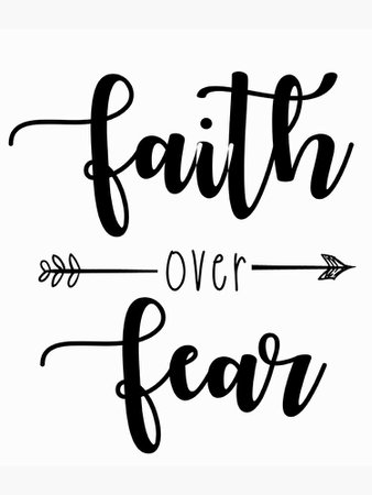 "Faith Over Fear" Poster by dukapotomus | Redbubble