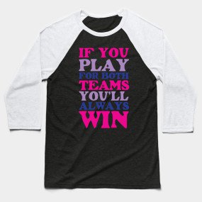 If You Play for Both Sides Funny Bisexual T-shirt - Bisexual - T-Shirt | TeePublic