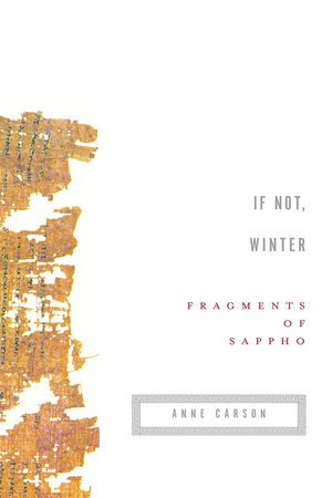 If Not, Winter by Sappho | PenguinRandomHouse.com: Books