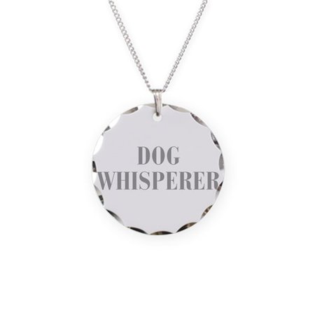 dog-whisperer-bod-gray Necklace by Quotes 21 - CafePress