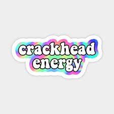 crack head energy texts - Google Search