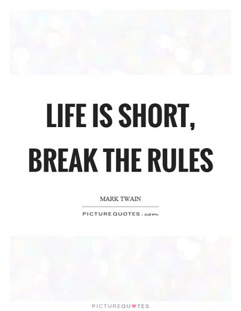 break the rules quote - Google Search