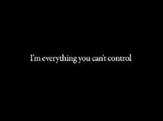 Everything you can't control
