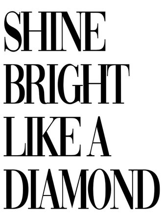 shine-bright-like-a-diamond.jpg (524×699)