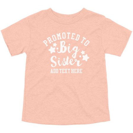 Custom Promoted To Big Sister Toddler Triblend T-Shirt