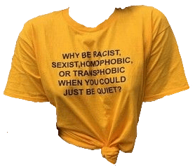 yellow "...when you could just be quiet?" t-shirt