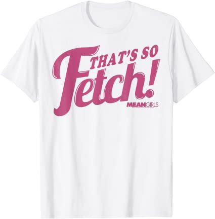 Mean Girls That's So Fetch Pink Script Graphic T-Shirt