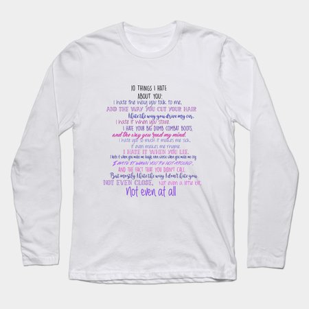10 Things I hate about you Long Sleeve T-Shirt
