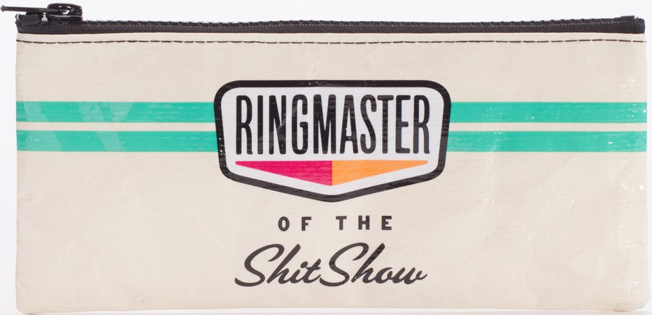 Ringmaster Of The Shitshow Pencil Case – Always Fits