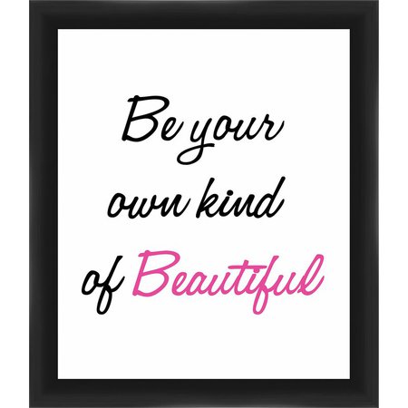 PTM Images Be Your Own Kind of Beautiful Giclée Framed Textual Art in Pink | Wayfair