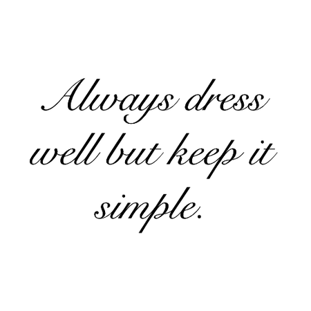 simple dress quotes - Google Search