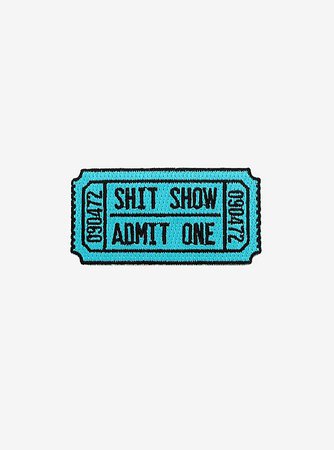 Sh*t Show Ticket Patch
