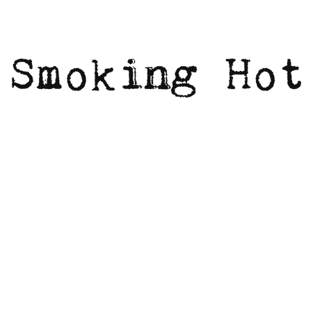 Smoking Hot Text