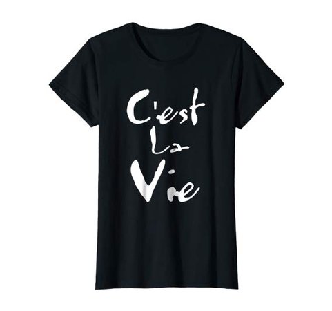 Amazon.com: C'est La Vie That's Life French T Shirt: Clothing