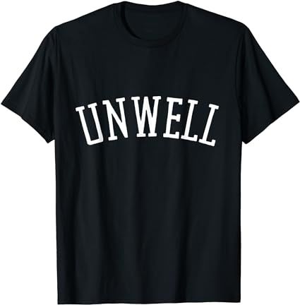 Amazon.com: Vintage Retro Unwell Shirt Classic Style Unwell T-Shirt : Clothing, Shoes & Jewelry