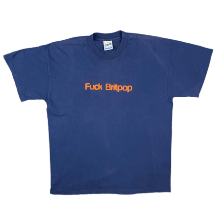 Unified Goods - 90's 'Fuck Britpop' Blue Room Released T-Shirt