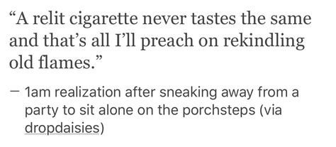 A relit cigarette