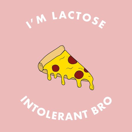 This is why I eat pizza without cheese, I'm lactose intolerant bro
