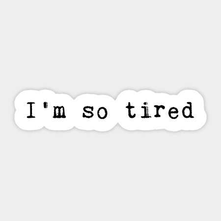 tired so tired – Vyhledávání Google