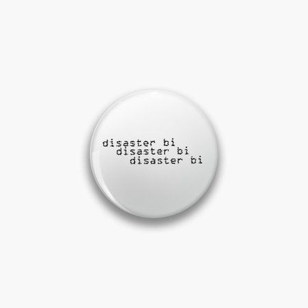 "Disaster Bi" Pin by sofiedoodles | Redbubble
