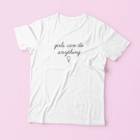 "GIRLS CAN DO ANYTHING" SHIRT - so aesthetic