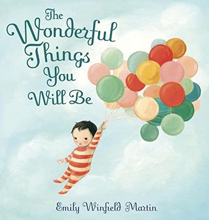Amazon.com: The Wonderful Things You Will Be (0884871130611): Martin, Emily Winfield: Books