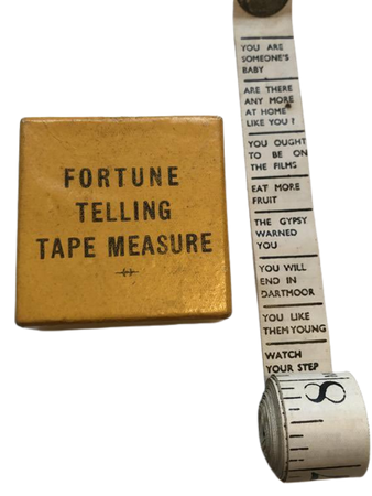 Anybody for a 1930s fortune-telling tape measure? Not sinister in any way…