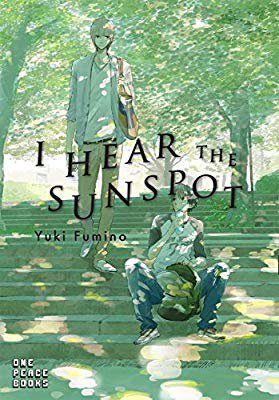 I Hear the Sunspot (I Hear the Sunspot Graphic Novel): Yuki Fumino: 9781944937300: Amazon.com: Books