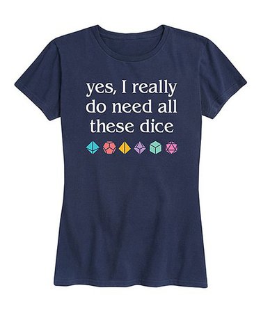 Instant Message Womens Navy Yes I Really Do Need All These Dice Relaxed-Fit Tee - Women & Plus | Best Price and Reviews | Zulily
