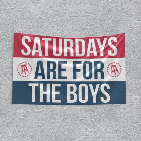 Saturdays Are For The Boys Flag – Barstool Sports