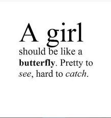a girl should be like a butterfly - Google Search
