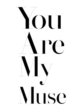 You are my muse text