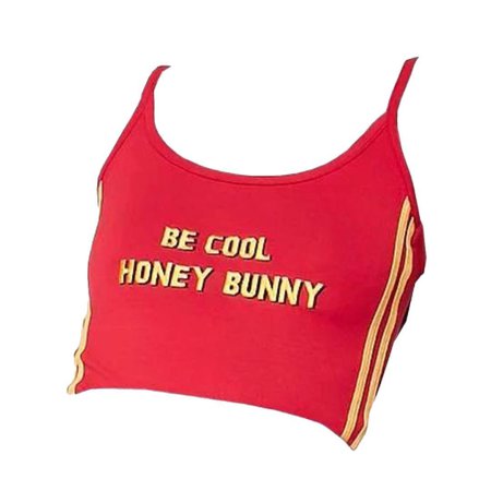 be cool honey bunny