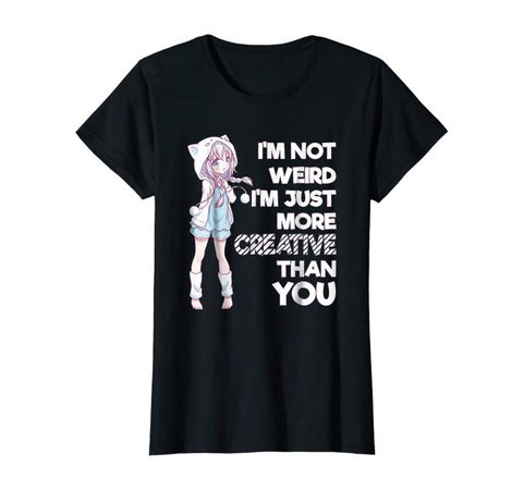 Amazon.com: Cute Kawaii I'm Not Weird I'm Creative Anime T-Shirt: Clothing