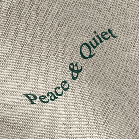 peace and quiet