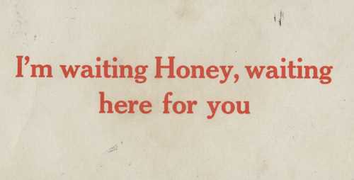 I'm waiting Honey