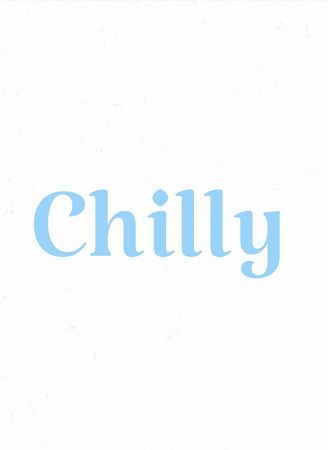 "Chilly" Text