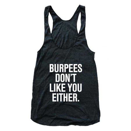 Fashiontage - Burpees Dont Like You Either Tri Blend Athletic Racerback Tank Top - 728020156477
