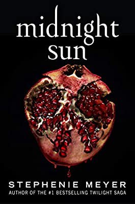 Amazon.com: Midnight Sun (9780316707046): Meyer, Stephenie: Books