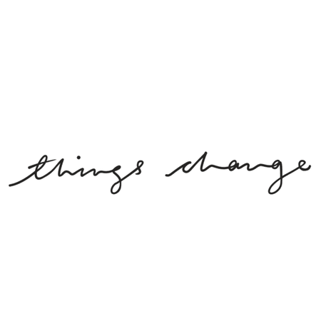Things Change - Things Change Temporary Tattoo | Momentary Ink