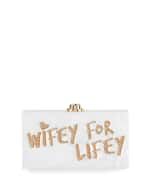 Sophia Webster Cleo Wifey For Lifey Clutch Bag | Neiman Marcus