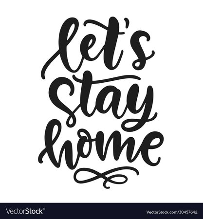 Lets stay home hand written lettering Royalty Free Vector