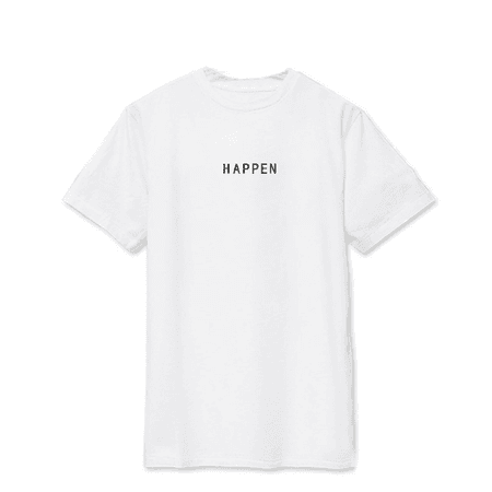 "Happen" T-Shirt