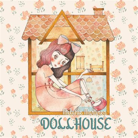 Melanie Martinez: Dollhouse